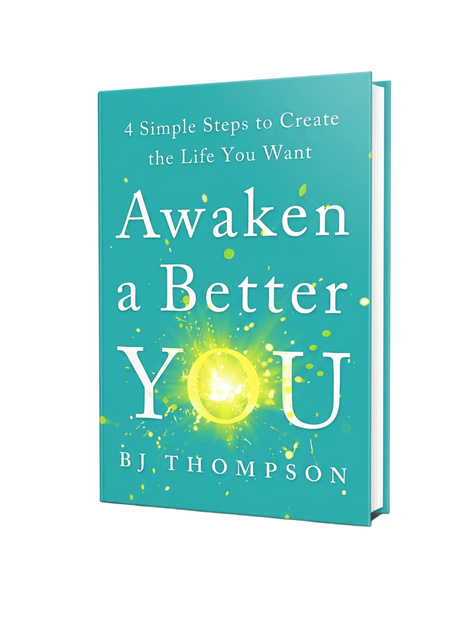 Awaken A Better You by BJ Thompson